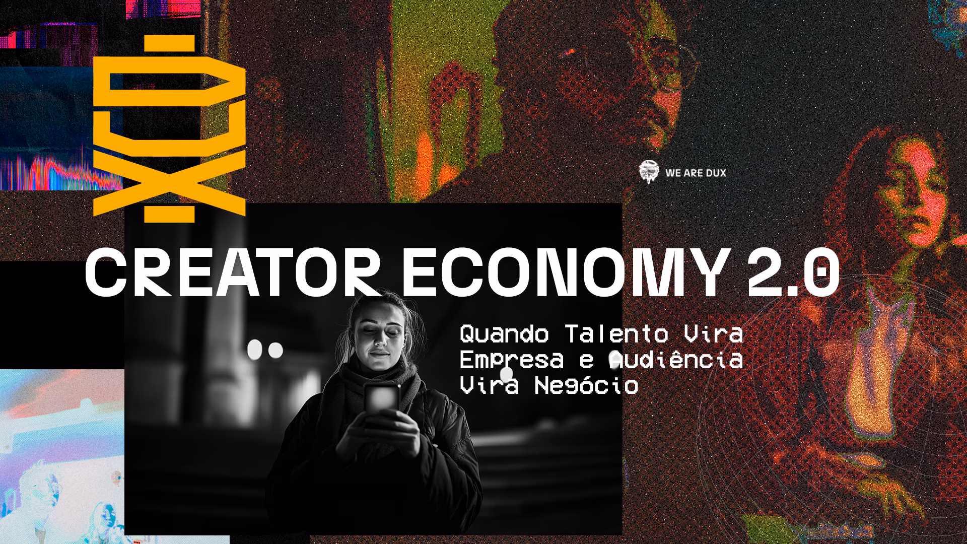 Imagem de capa do artigo “Creator Economy 2.0” da DUX, com o título “Quando Talento Vira Empresa e Audiência Vira Negócio”. Arte visual com estética digital e criativa, representando criadores de conteúdo e a profissionalização da creator economy.